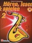 Preview: Hören, lesen& spielen 2,Schule f.Altsax.