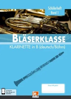 Helbling Bläserklasse Klarinette in B (deutsch/Böhm) Band 1
