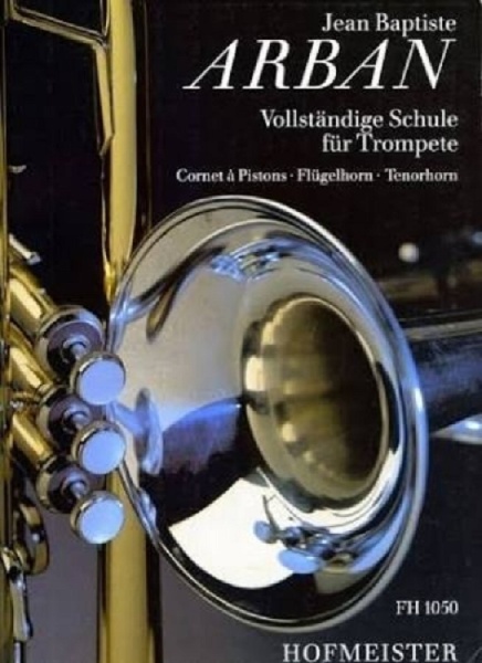 Vollständige Schule f.Trompete ; Jean Baptiste Arban