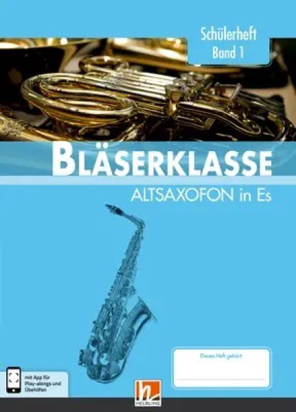Helbling Bläserklasse Altsaxofon Band 1