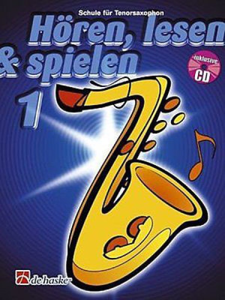 Hören, lesen& spielen 1,Schule f.Tenorsax.